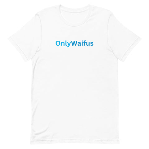 OnlyWaifus T-Shirt - Anime Society Store