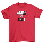 Anime And Chill T-Shirt - Anime Society Store