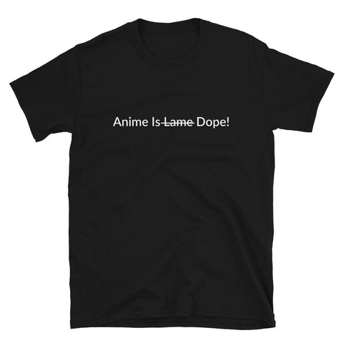 Anime Is Dope T-Shirt - Anime Society Store