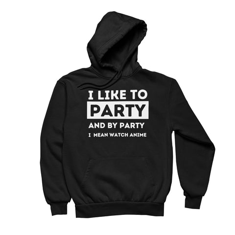 I Like To Party Anime Hoodie - Anime Society Store