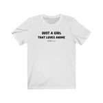 Just A Girl That Loves Anime T-Shirt - Anime Society Store