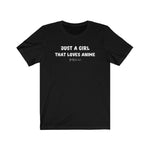 Just A Girl That Loves Anime T-Shirt - Anime Society Store