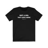 Just A Girl That Loves Anime T-Shirt - Anime Society Store