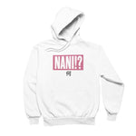 NANI Hoodie - Anime Society Store