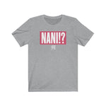 NANI!? T-Shirt - Anime Society Store