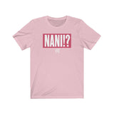 NANI!? T-Shirt - Anime Society Store