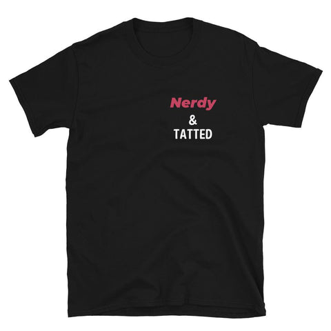 Nerdy & Tatted T-Shirt - Anime Society Store