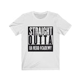 Straight Out Of UA Academy T-Shirt - Anime Society Store