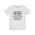 When Asked If I Like Anime T-Shirt - Anime Society Store